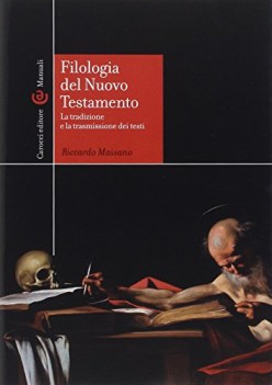 filologia del nuovo testamento la tradizione e la trasmissione dei testi