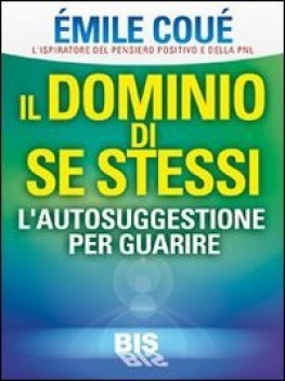 dominio di se stessi autosuggestione per guarire