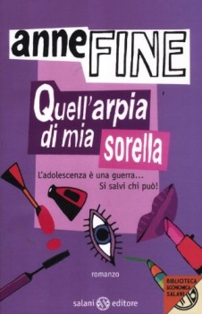 quell\'arpia di mia sorella
