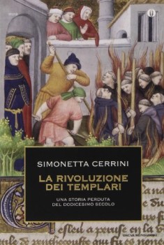 rivoluzione dei templari una storia perduta del dodicesimo secolo