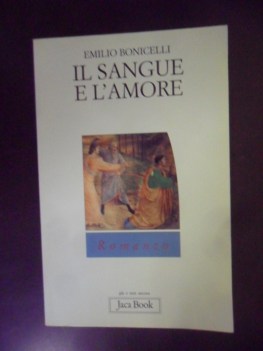 sangue e l\'amore. romanzo