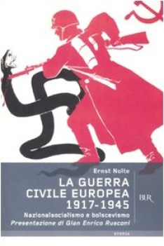 guerra civile europea 1917 1945 nazionalsocialismo e bolscevismo