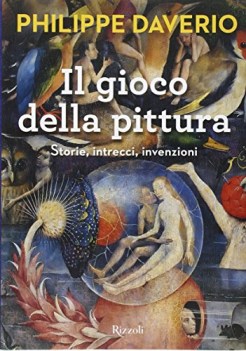 gioco della pittura storie intrecci invenzioni