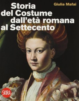 storia del costume dall\'et romana al settecento