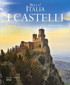 bella italia i castelli ediz italiana e inglese