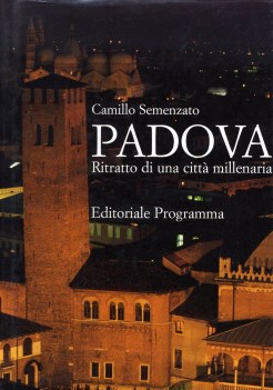 padova ritratto di una citta millenaria