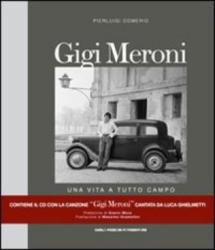 gigi meroni una vita a tutto campo con cd audio