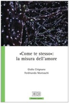come te stesso: la misura dell\'amore