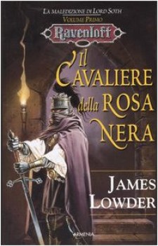 cavaliere della rosa nera la maledizione di lord soth ravenloft 1