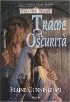 Trame nell\'oscurit. Luci e ombre. Forgotten Realms: 2