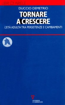 tornare a crescere l\' eta adulta tra persistenze e cambiamenti