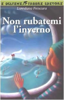 Non rubatemi l\'inverno