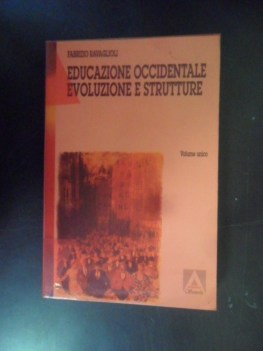 educazione occidentale evoluzione e strutture. Volume unico