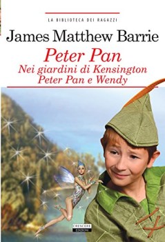 peter pan nei giardini di kensington peter pan e wendy