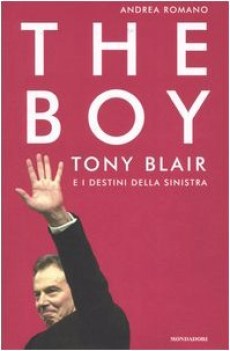 boy tony blair e i destini della sinistra