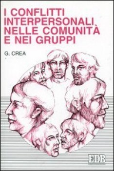 conflitti interpersonali nelle comunita\' e nei gruppi