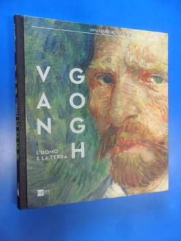 van gogh l\'uomo e la terra
