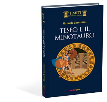 teseo e il minotauro ediz illustrata