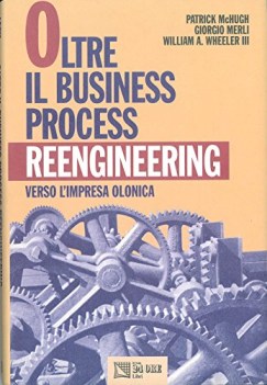 oltre il business process reengineering verso limpresa olonica