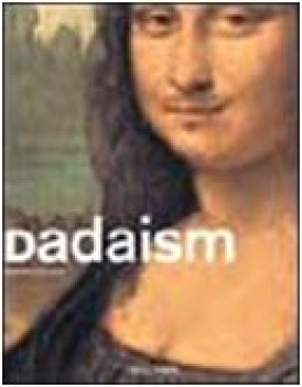 dadaismo ediz illustrata