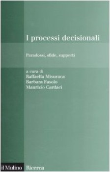 processi decisionali paradossi sfide supporti