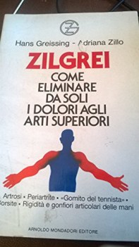 zilgrei come eliminare da soli i dolori agli arti superiori