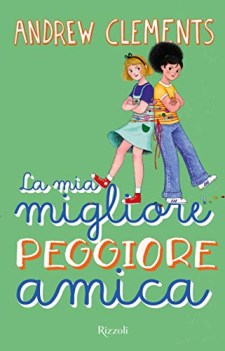mia migliore peggiore amica