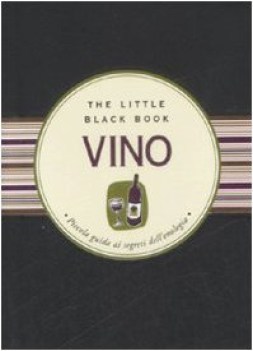 vino piccola guida ai segreti dell\'enologia
