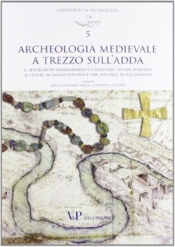 archeologia medievale a trezzo sull\'adda il sepolcreto longobardo...