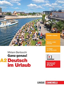 ganz genau deutsch im urlaub vol a2 per le scuole superiori con e