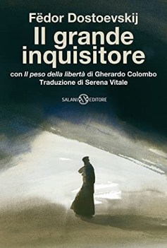 grande inquisitore con il peso della liberta di gherardo colombo