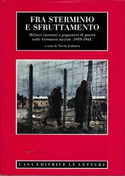 fra sterminio e sfruttamento militari internati e prigionieri di guerra NO PRENO