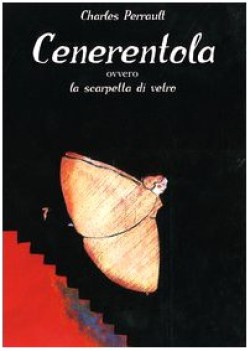 cenerentola ovvero la scarpetta di vetro ediz illustrata