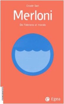 merloni da fabriano al mondo