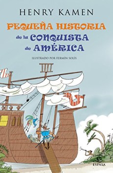 pequena historia de la conquista de america