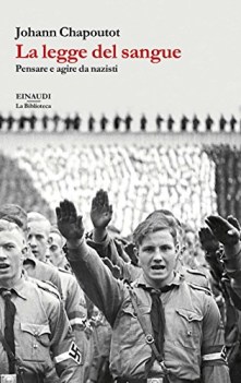 legge del sangue pensare e agire da nazisti
