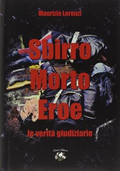 sbirro morto eroe le verita giudiziarie