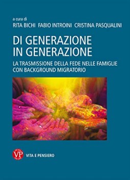 di generazione in generazione la trasmissione della fede nelle famigl