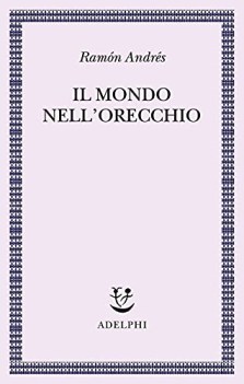 mondo nell\'orecchio la nascita della musica nella cultura