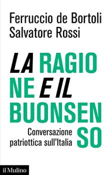 ragione e il buonsenso conversazione patriottica sull\'italia