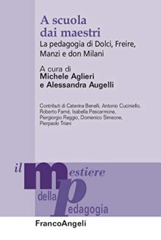 a scuola dai maestri la pedagogia di dolci freire manzi e don milani