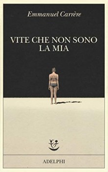 vite che non sono la mia