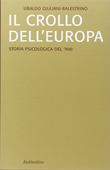 crollo dell\'europa storia psicologica del 900