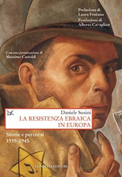resistenza ebraica in europa storie e percorsi 1939 1945