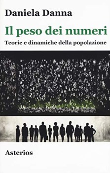 peso dei numeri teorie e dinamiche della popolazione