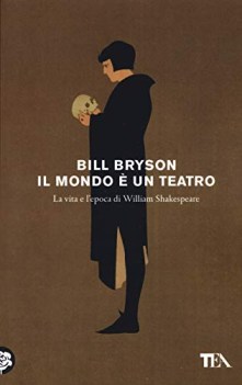mondo  un teatro la vita e l\'epoca di william shakespeare