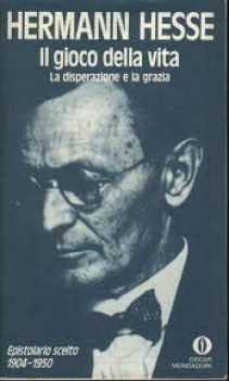 gioco della vita epistolario scelto 1904-1950 la disperazione e la grazia
