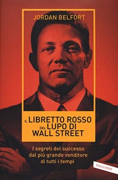 libretto rosso del lupo di wall street i segreti del successo dal
