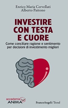 investire con testa e cuore come conciliare ragione e sentimento per decisioni