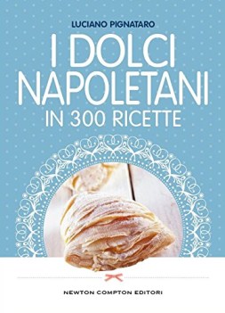 dolci napoletani in 300 ricette